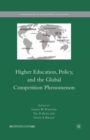 Image for Higher Education, Policy, and the Global Competition Phenomenon