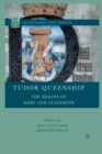Image for Tudor Queenship : The Reigns of Mary and Elizabeth