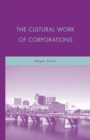 Image for The Cultural Work of Corporations