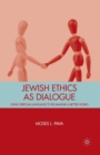 Image for Jewish Ethics as Dialogue : Using Spiritual Language to Re-Imagine a Better World