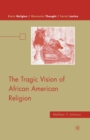 Image for The Tragic Vision of African American Religion