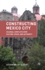 Image for Constructing Mexico City