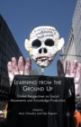 Image for Learning from the Ground Up : Global Perspectives on Social Movements and Knowledge Production
