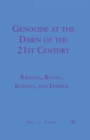 Image for Genocide at the dawn of the twenty-first century  : Rwanda, Bosnia, Kosovo, and Darfur