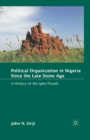 Image for Political Organization in Nigeria since the Late Stone Age : A History of the Igbo People