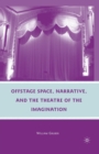 Image for Offstage Space, Narrative, and the Theatre of the Imagination
