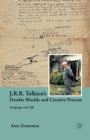 Image for J.R.R. Tolkien&#39;s Double Worlds and Creative Process : Language and Life
