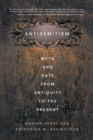 Image for Antisemitism : Myth and Hate from Antiquity to the Present