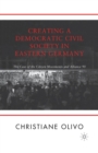 Image for Creating a Democratic Civil Society in Eastern Germany