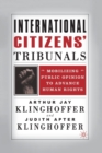 Image for International Citizens&#39; Tribunals : Mobilizing Public Opinion to Advance Human Rights