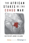 Image for The African Stakes of the Congo War