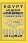 Image for Egypt and American Foreign Assistance 1952–1956