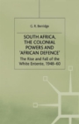 Image for South Africa, the Colonial Powers and &#39;African Defence&#39;