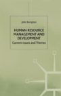 Image for Human Resource Management and Development : Current Issues and Themes