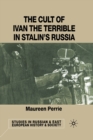 Image for The Cult of Ivan the Terrible in Stalin&#39;s Russia