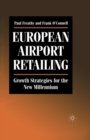 Image for European Airport Retailing: Growth Strategies for the New Millennium