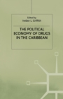 Image for The Political Economy of Drugs in the Caribbean