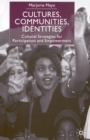 Image for Cultures, Communities, Identities : Cultural Strategies for Participation and Empowerment