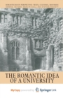Image for The Romantic Idea of a University