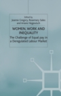 Image for Women, Work and Inequality : The Challenge of Equal Pay in a Deregulated Labour Market