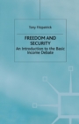 Image for Freedom and Security : An Introduction to the Basic Income Debate
