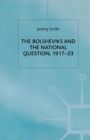 Image for The Bolsheviks and the national question, 1917-23