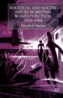 Image for Political and Social Issues in British Women’s Fiction, 1928–1968