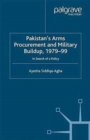 Image for Pakistan&#39;s Arms Procurement and Military Buildup, 1979-99