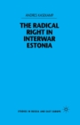 Image for The Radical Right in Interwar Estonia