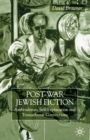 Image for Post-War Jewish Fiction : Ambivalence, Self Explanation and Transatlantic Connections