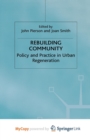 Image for Rebuilding Community : Policy and Practice in Urban Regeneration