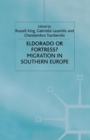 Image for Eldorado or Fortress? Migration in Southern Europe