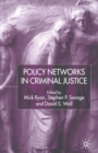 Image for Policy networks in criminal justice