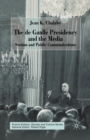 Image for The de Gaulle Presidency and the Media : Statism and Public Communications