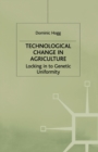 Image for Technological Change In Agriculture : Locking in to Genetic Uniformity