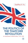 Image for The Politics of the Thatcher Revolution : An Interpretation of British Politics 1979 - 1990