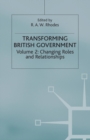 Image for Transforming British Government : Volume 2: Changing Roles and Relationships