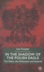 Image for In the Shadow of the Polish Eagle : The Poles, the Holocaust and Beyond