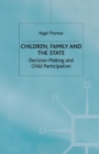 Image for Children,Family and the State : Decision Making and Child Participation