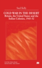 Image for Cold War in the Desert : Britain, the United States and the Italian Colonies, 1945-52