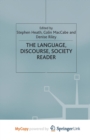 Image for The Language, Discourse, Society Reader