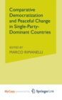 Image for Comparative Democratization and Peaceful Change in Single-Party-Dominant Countries