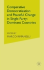 Image for Comparative Democratization and Peaceful Change in Single-Party-Dominant Countries