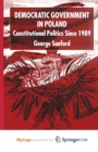 Image for Democratic Government in Poland : Constitutional Politics since 1989