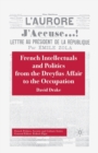 Image for French Intellectuals and Politics from the Dreyfus Affair to the Occupation