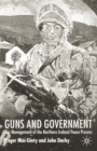 Image for Guns and Government : The Management of the Northern Ireland Peace Process