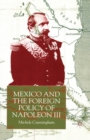Image for Mexico and the Foreign Policy of Napoleon III
