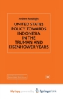 Image for United States Policy Towards Indonesia in the Truman and Eisenhower Years
