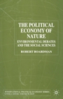 Image for The Political Economy of Nature : Environmental Debates and the Social Sciences