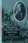 Image for Virginia Woolf and Fascism : Resisting the Dictators&#39; Seduction